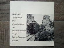 Charger l'image dans la galerie, 1916-1966 Cinquante ans d'exploitation du chemin de fer Nyon-Saint-Cergue-Morez