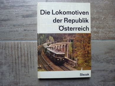 Die Lokomotiven der Republik Österreich - Slezak - Edition originale