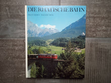 Charger l'image dans la galerie, Die Rhätische Bahn - (Le chemin de fer Rhétique) Franz Marti - Walter Trüb - 1972