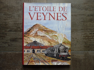L'étoile de Veynes - Presses et éditions ferroviaires