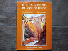 Charger l'image dans la galerie, Le chemin de fer du col de Tende - Gérard de Santos - José Banaudo - Editions du Cabri 1979