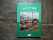 Charger l'image dans la galerie, Les 2D2 9100 les reines de l'artère impériale - Denis Redoutey - Editons La Vie du rail