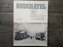 Charger l'image dans la galerie, Neuchâtel en tram - S. Jacobi 1973