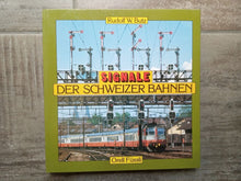 Charger l'image dans la galerie, Signale der Schweizer Bahnen - Rudolf W.Butz - Orell Füssli Zürich 1982