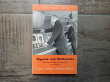 Charger l'image dans la galerie, Signale und Stellwerke - SBB - FIBELN . HEFT 4 Eduard Felber