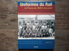 Charger l'image dans la galerie, Uniformes du rail en France de 1840 à nos jours - Sylvain Vité - Editions E-T-A-I