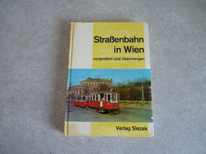 Strassenbahn in Wien - Vorgestern und übermorgen