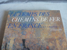 Charger l&#39;image dans la galerie, Le Temps des Chemins de Fer en France