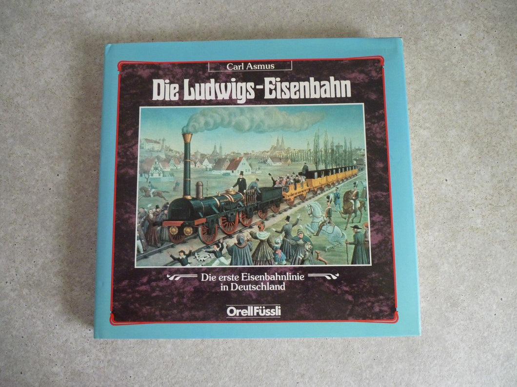 Die Ludwigs - Eisenbahn 