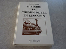 Charger l&#39;image dans la galerie, Histoire du Chemin de Fer en Limousin