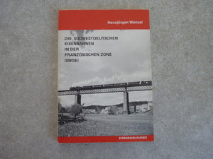 Die Südwestdeutschen Eisenbahnen in der Französischen Zone (SWDE)