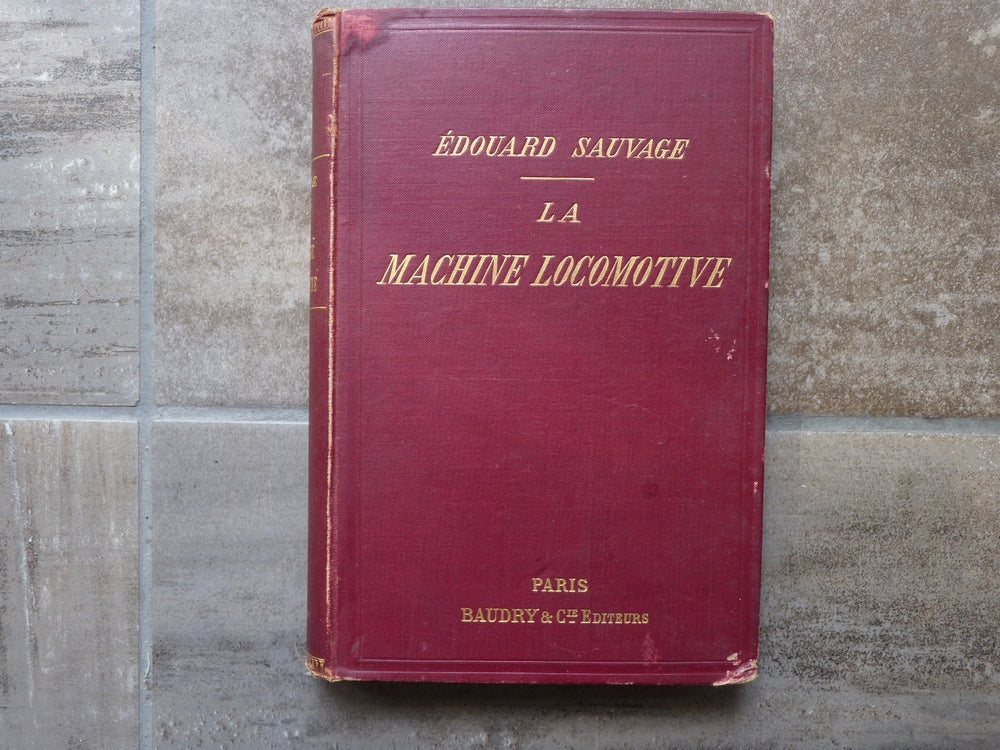 La machine locomotive - Edouard Sauvage- Edition d'origine 1894