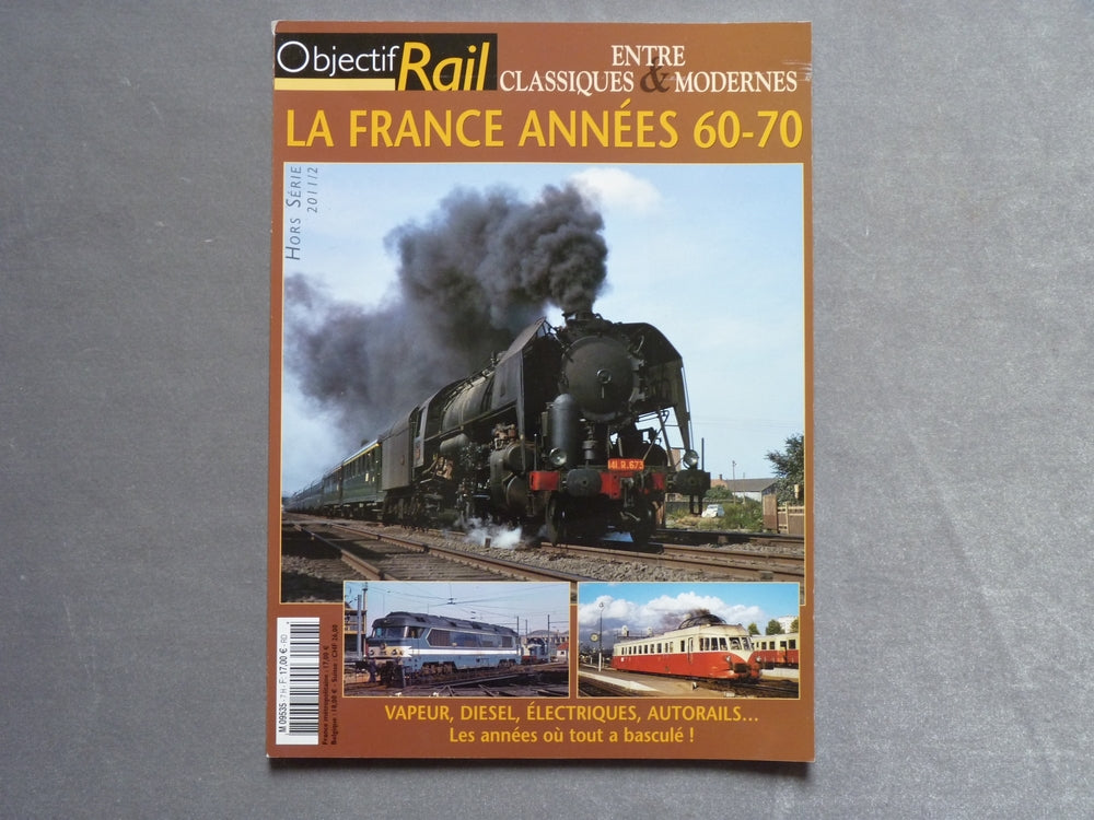 Objectif Rail Hors Série 2011/2, La France année 60-70 