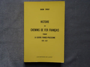 Histoire des Chemins de fer français pendant la guerre Franco-Prussienne 1870-1871