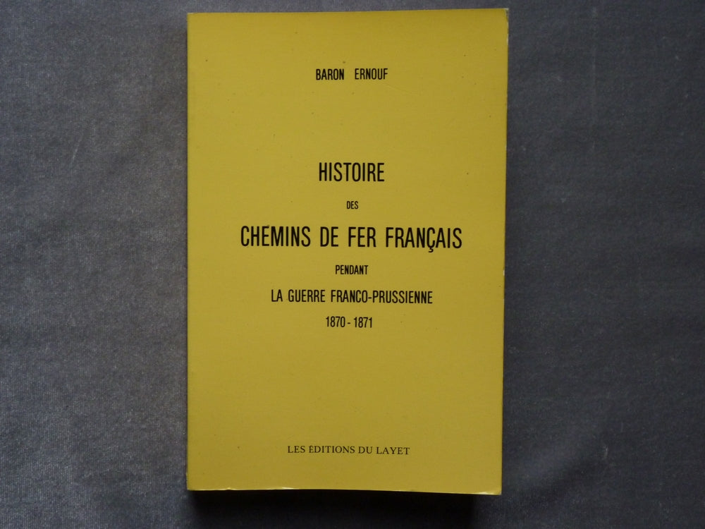 Histoire des Chemins de fer français pendant la guerre Franco-Prussienne 1870-1871