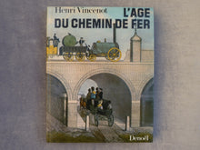Charger l&#39;image dans la galerie, L&#39;Age du Chemin de Fer - Henri Vincenot