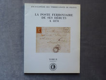 Charger l&#39;image dans la galerie, La Poste ferroviaire de ses débuts à 1870, Tome II Fascicule 1