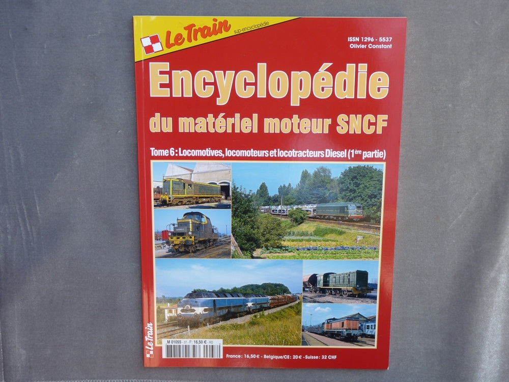 Le Train Encyclopédie du matériel moteur SNCF Tome 6