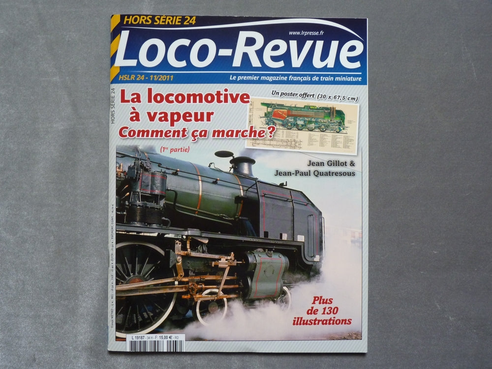 Loco Revue Hors - Série HSLR n°24 - 11/2011, La locomotive à vapeur comment ça marche