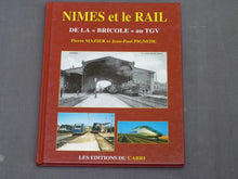 Charger l&#39;image dans la galerie, Nîmes et le rail &quot;De la bricole au TGV&quot;