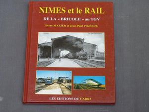 Nîmes et le rail "De la bricole au TGV"