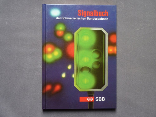 Signalbuch der Schweizerischen Bundesbahen SBB CFF - Signaux SBB CFF