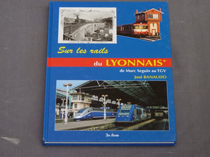 Sur les rails du LYONNAIS" de Marc Seguin au TGV"